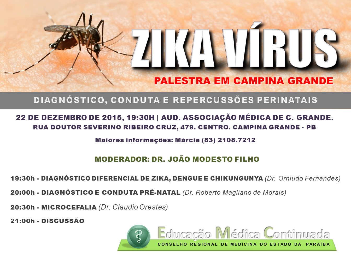Zika Vírus. Diagnóstico conduta e repercusões perinatais CG